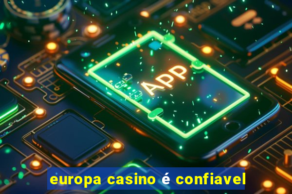 europa casino é confiavel