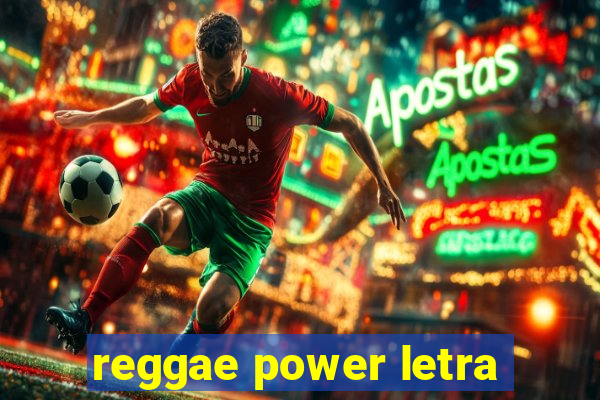 reggae power letra