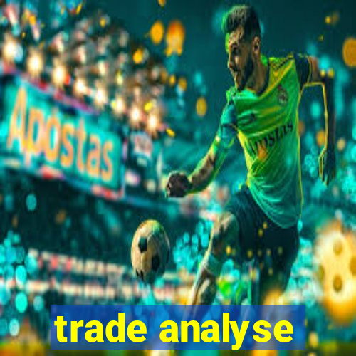 trade analyse