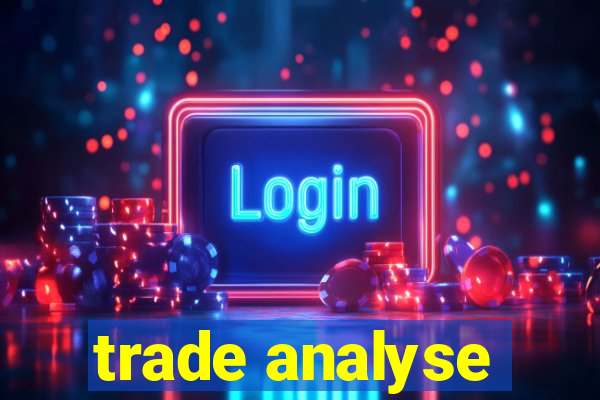 trade analyse