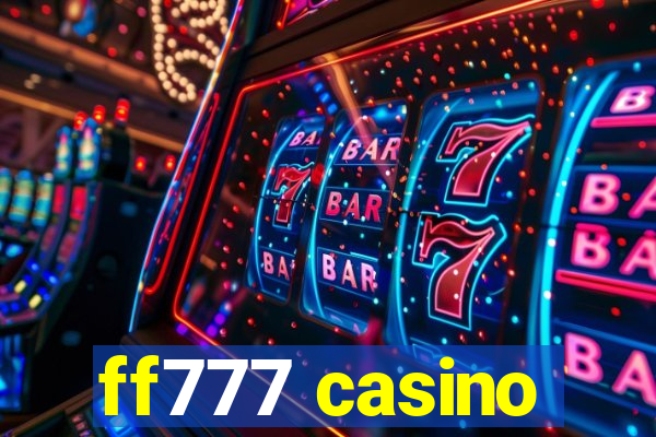 ff777 casino