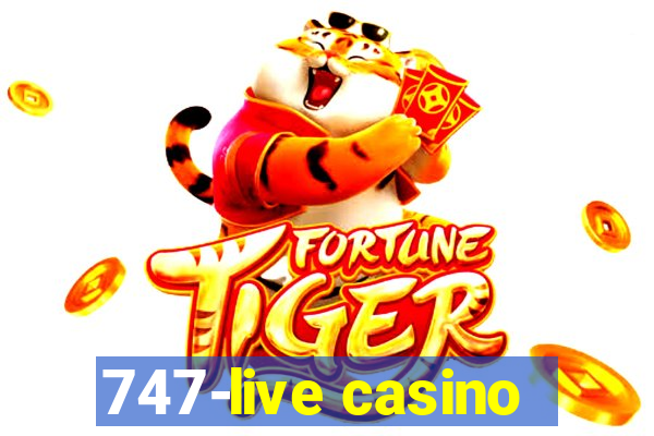 747-live casino