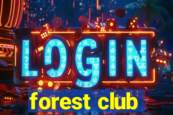 forest club