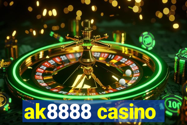 ak8888 casino