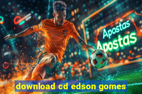 download cd edson gomes