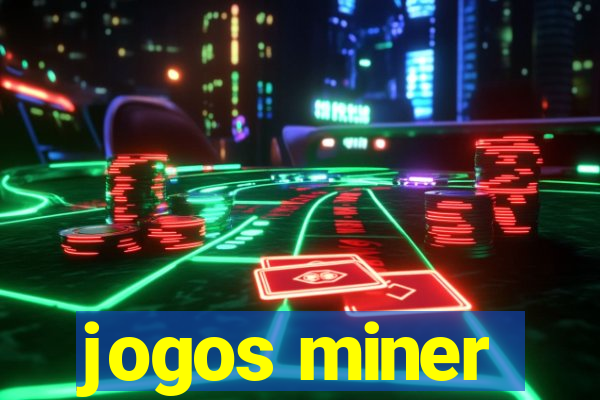 jogos miner