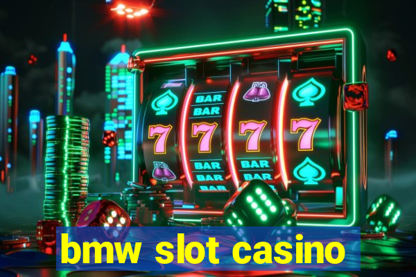 bmw slot casino