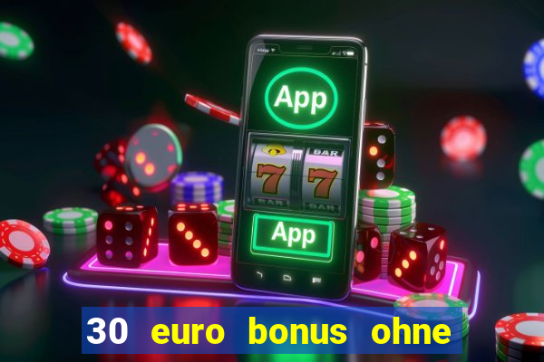 30 euro bonus ohne einzahlung casino