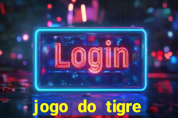 jogo do tigre plataforma que mais paga