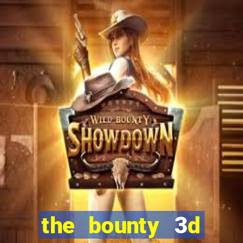 the bounty 3d online slot