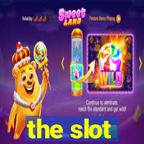 the slot