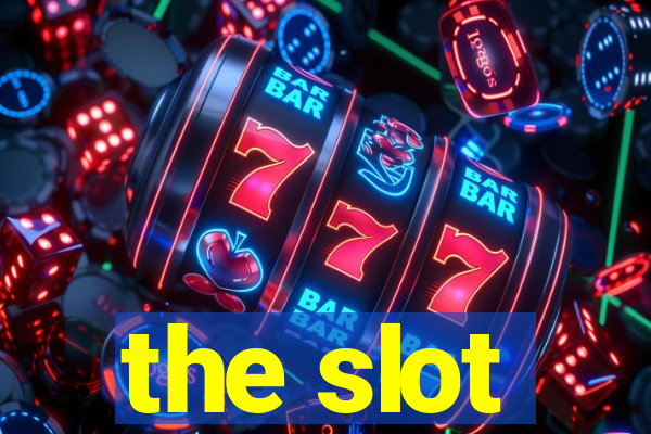 the slot