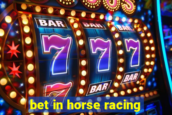 bet in horse racing