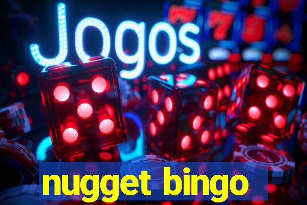 nugget bingo