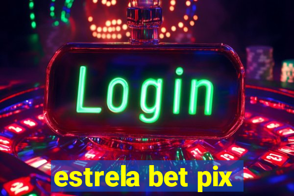 estrela bet pix