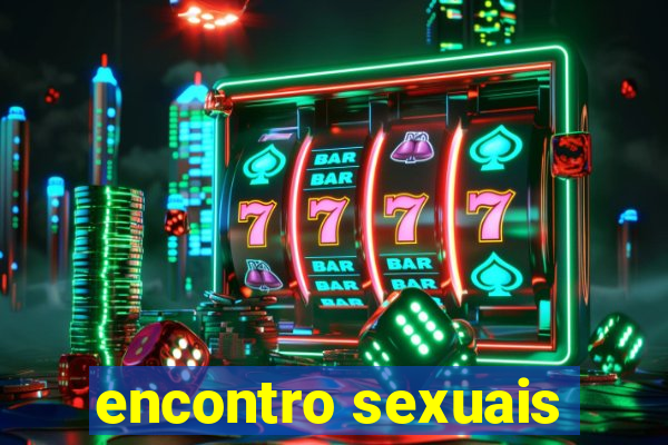 encontro sexuais