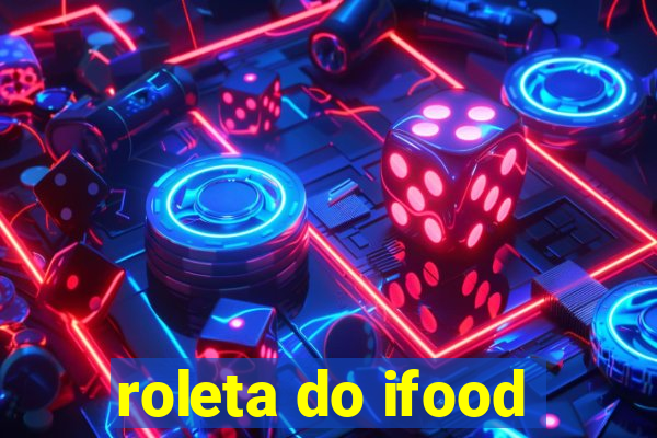 roleta do ifood