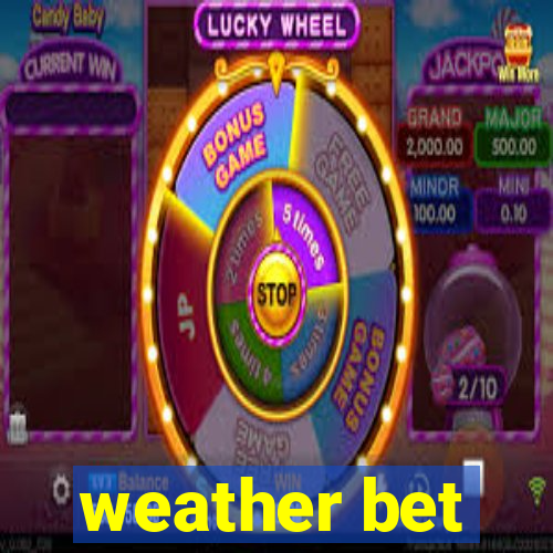 weather bet