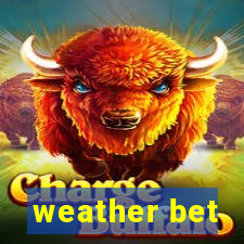 weather bet