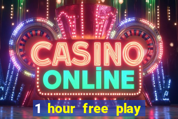 1 hour free play casino uk