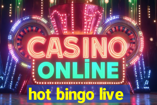 hot bingo live