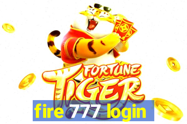 fire 777 login