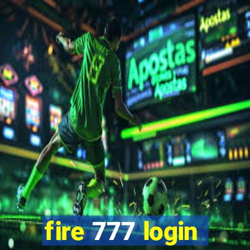 fire 777 login