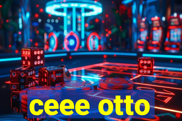 ceee otto