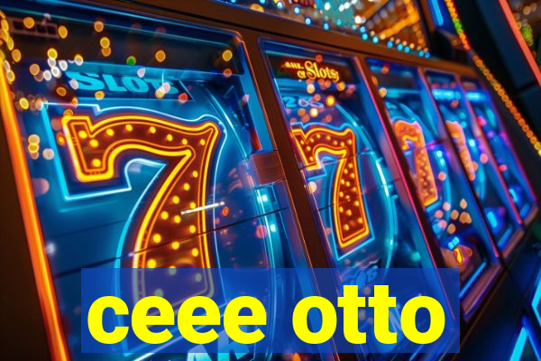 ceee otto