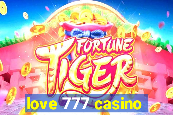 love 777 casino