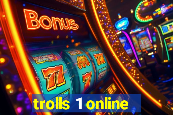 trolls 1 online