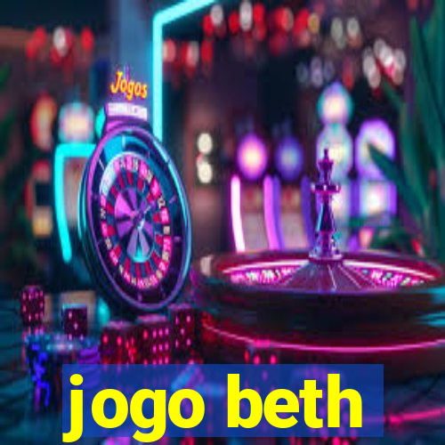 jogo beth