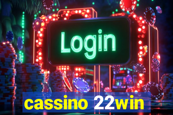 cassino 22win