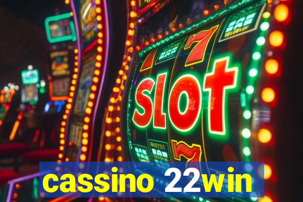 cassino 22win