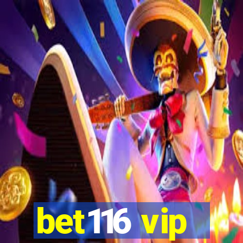 bet116 vip