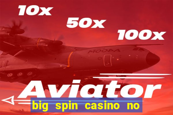 big spin casino no deposit bonus