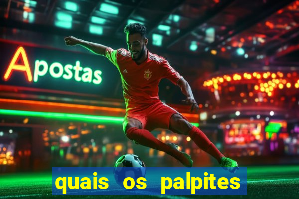 quais os palpites para os jogos de hoje