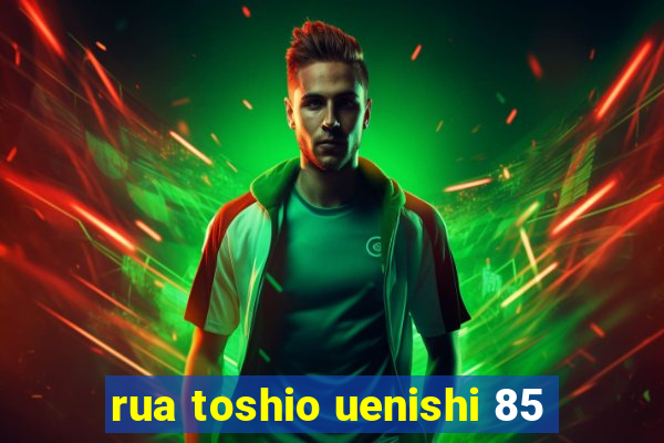 rua toshio uenishi 85