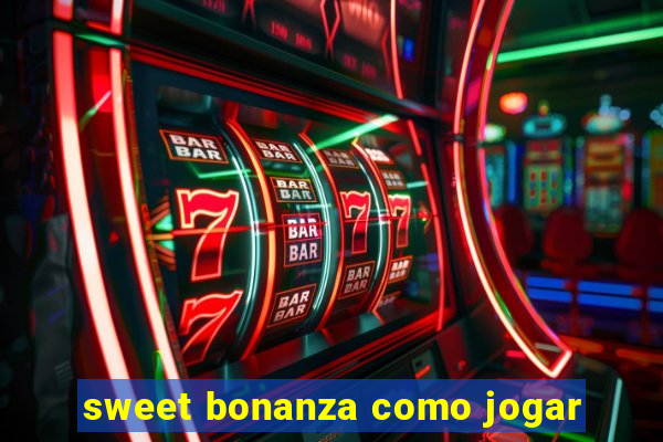 sweet bonanza como jogar