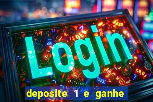 deposite 1 e ganhe 10 vai de bet