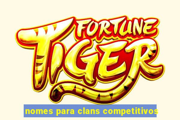 nomes para clans competitivos