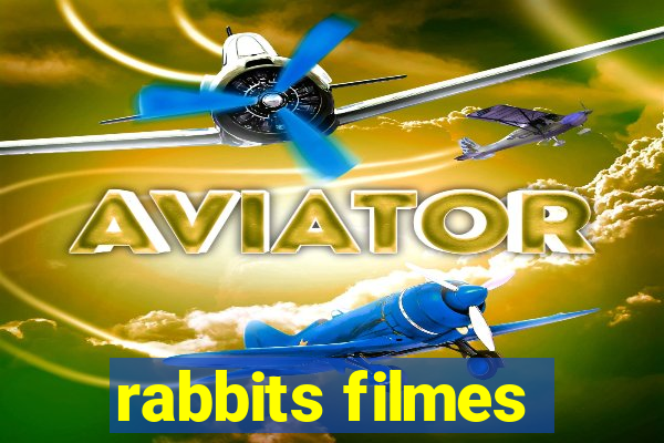 rabbits filmes