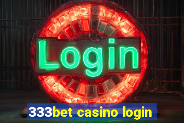 333bet casino login