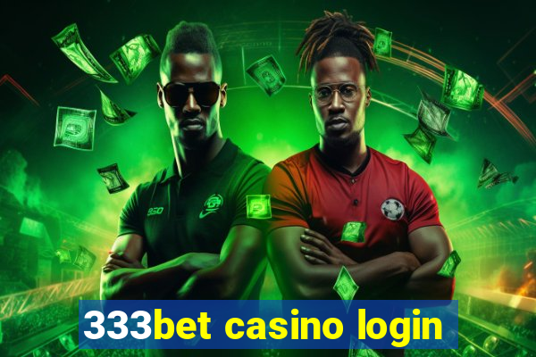 333bet casino login