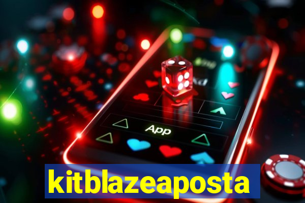 kitblazeaposta