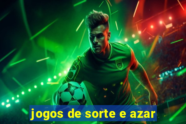 jogos de sorte e azar