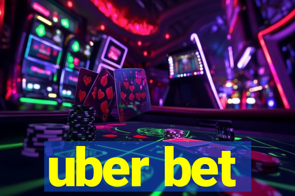 uber bet