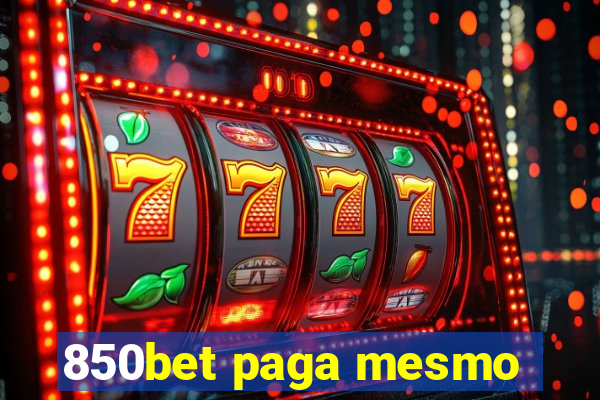 850bet paga mesmo