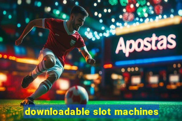 downloadable slot machines