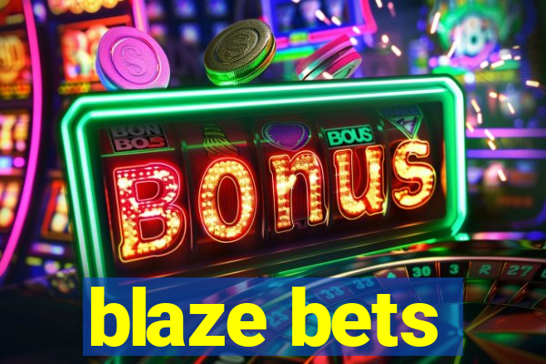 blaze bets